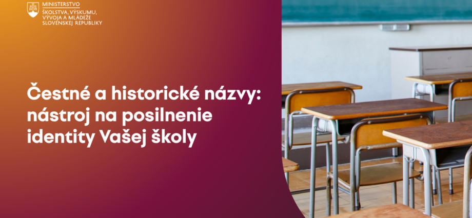 Ministerstvo školstva uľahčuje školám získanie čestných a historických názvov
